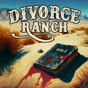 Listen to Divorce Ranch in the App