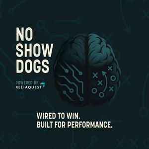 No Show Dogs: Powered by ReliaQuest
