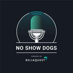 Listen to No Show Dogs: Powered by ReliaQuest in the App