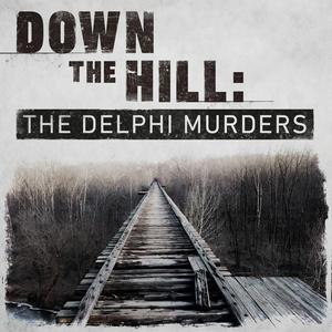 Listen to Down The Hill: The Delphi Murders in the App