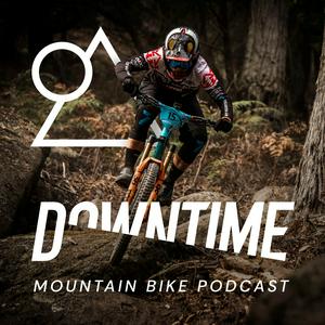 Listen to Downtime - The Mountain Bike Podcast in the App