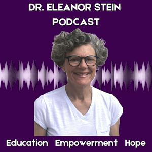 Dr. Eleanor Stein Podcast