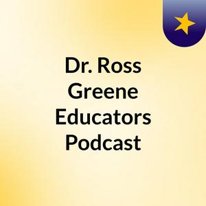 Listen to Dr. Ross Greene Educators' Podcast in the App