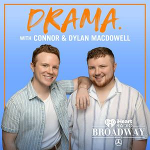 Listen to DRAMA. with Connor & Dylan MacDowell in the App