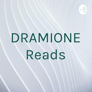 DRAMIONE Reads