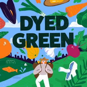 Listen to Dyed Green in the App