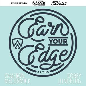 Listen to Earn Your Edge: Decoding Excellence in Golf & Life in the App