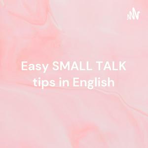 Easy SMALL TALK tips in English: English Speaking Practice