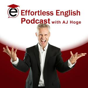 Listen to Effortless English Podcast | Learn English with AJ Hoge in the App