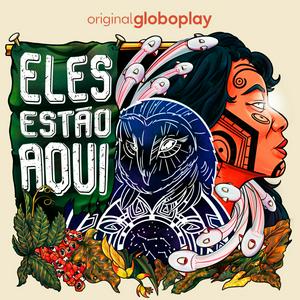 Listen to Eles Estão Aqui in the App