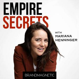 Empire Secrets of Digital Marketing with Mariana Henninger