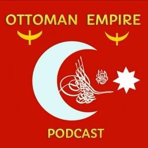 Listen to Ottoman Empire Podcast in the App