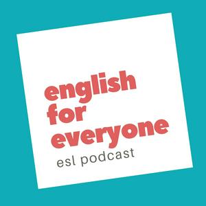 Listen to English for Everyone ESL Podcast in the App