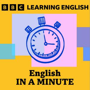 Listen to English in a Minute in the App