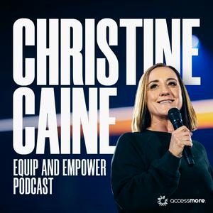 Listen to The Christine Caine Equip & Empower Podcast in the App