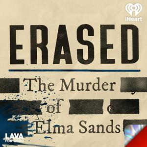 Listen to Erased: The Murder of Elma Sands in the App