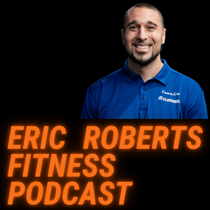 Listen to Eric Roberts Fitness in the App