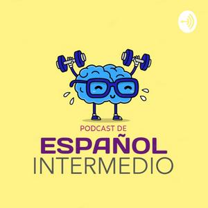 Listen to Español Intermedio / Intermediate Spanish in the App