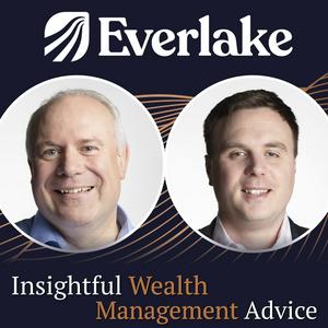 Listen to Everlake: Insightful Wealth Management Advice in the App