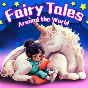 Listen to Mystical Fairy Tales from Every Corner丨Folklore for Kids of All Ages in the App