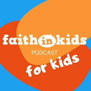 Listen to Faith in Kids 4 KIDS in the App