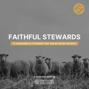 Faithful Stewards – A Conference Series