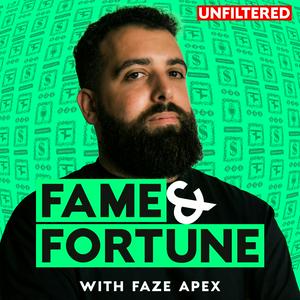 Listen to Fame and Fortune With FaZe Apex in the App