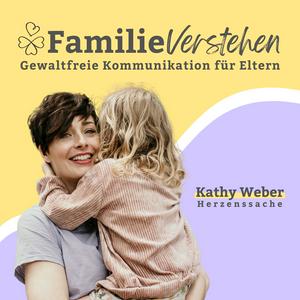 Listen to Familie Verstehen: Gewaltfreie Kommunikation für Eltern in the App