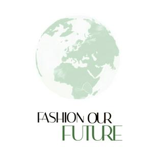 Listen to Fashion Our Future in the App