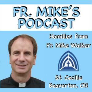Listen to Father Mike's Podcast in the App