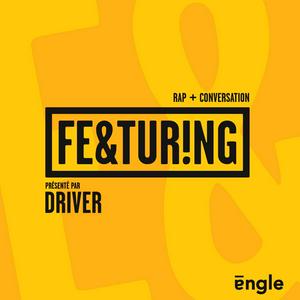 Listen to Featuring : Rap & Conversation avec Driver in the App