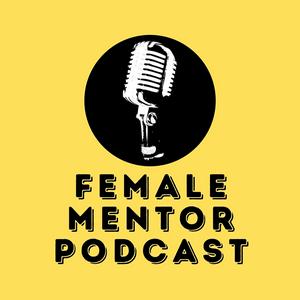 Female Mentor Podcast