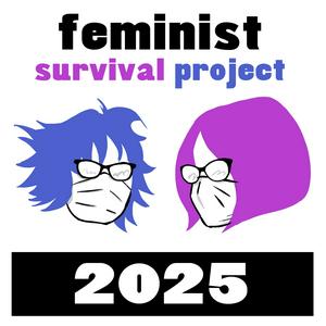 Listen to Feminist Survival Project in the App