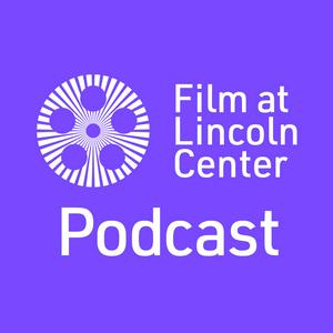 Listen to Film at Lincoln Center Podcast in the App