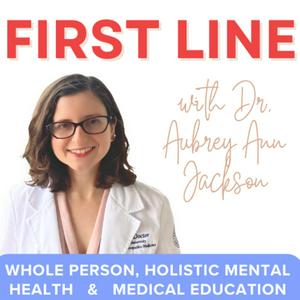 First Line | Whole Person, Holistic Mental Health & Medical Education