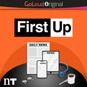 Listen to First Up – A GoLoud Original by Newstalk in the App