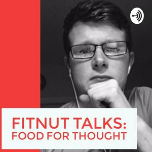 Fitnut: Food for thought podcast