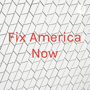 Fix America Now