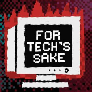 For Tech’s Sake
