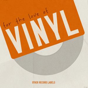 For the Love of Vinyl
