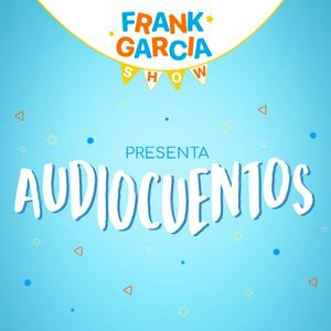 Listen to Frank Garcia Show / Cuentos Para Niños in the App