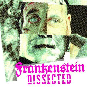 Frankenstein: Dissected