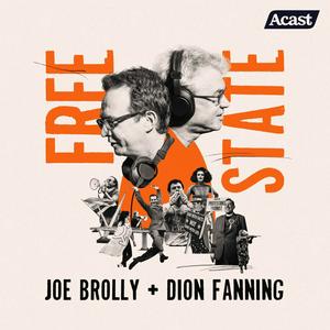 Listen to Free State with Joe Brolly and Dion Fanning in the App