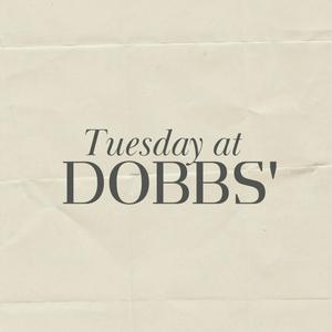 Listen to Tuesday at Dobbs' in the App