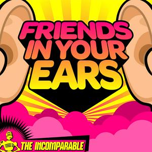 Listen to Friends in Your Ears in the App