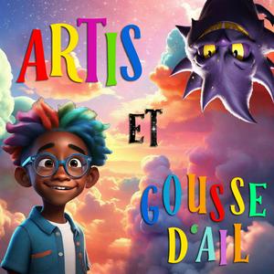 Listen to Artis et Gousse d'ail in the App