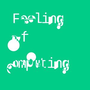 Feeling of Computing