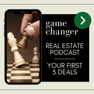 Game Changer Real Estate Podcast