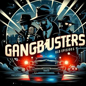 Gangbusters - Radio Show OTR