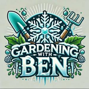 Listen to Gardening with Ben - Garden and Allotment Tips and Advice Podcast in the App